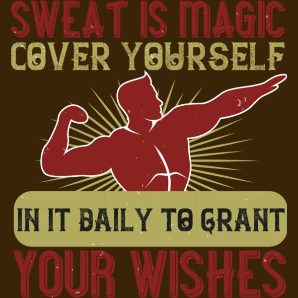 Sweat is magic  Cover yourself in it daily to grant your wishes 01 Thumbnail