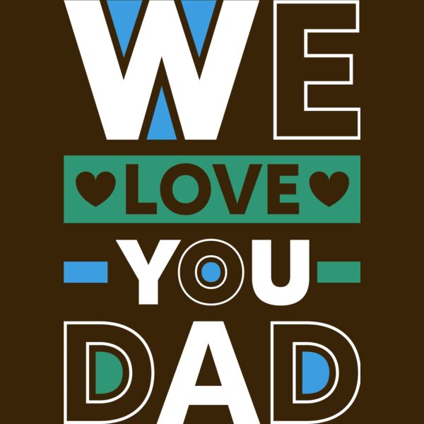 We love you dad Thumbnail