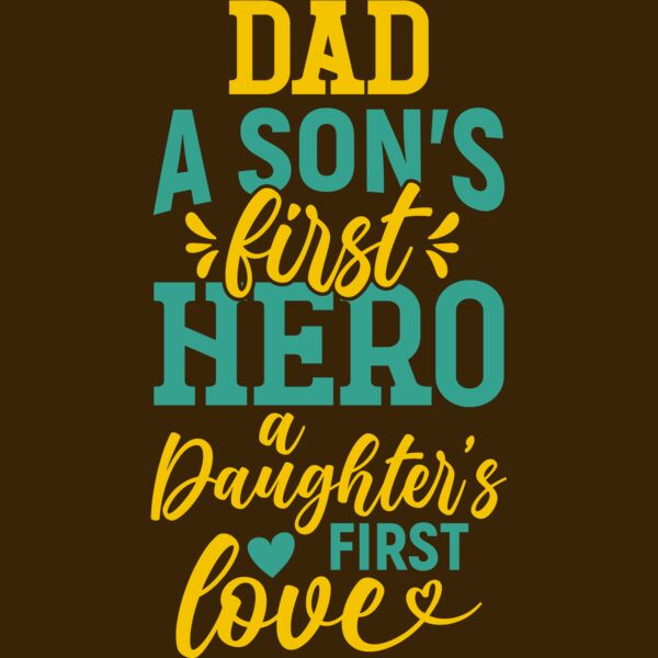 Dad is a sons first hero and a daughters first love Thumbnail