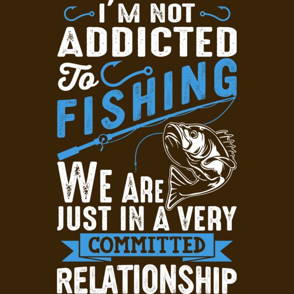 Im not addicted to fishing, we are in a very committed relationship Thumbnail