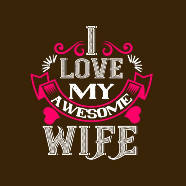 i love my awesome wife 01 Thumbnail