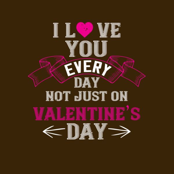 i love you every day not just on valentine day 01 Thumbnail