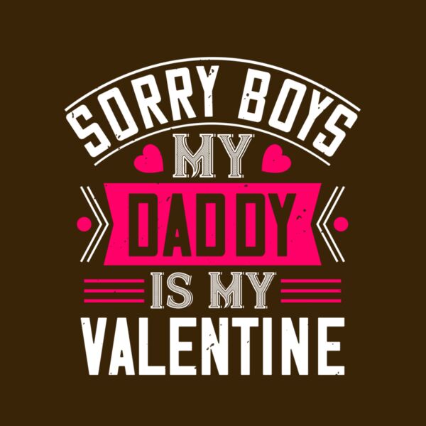 sorry boys my daddy is my valentine 01 Thumbnail